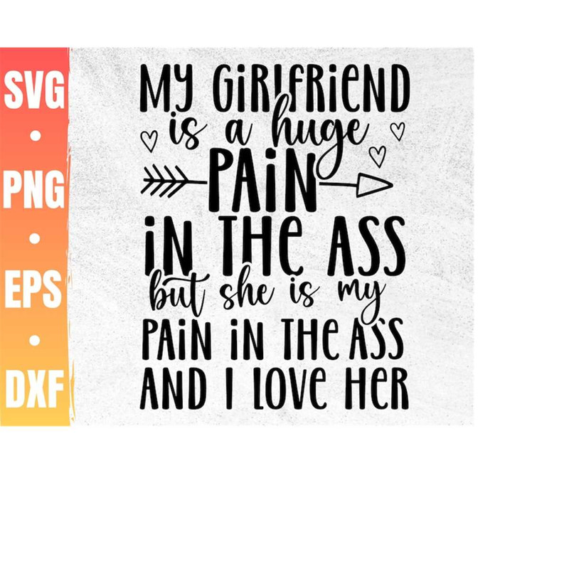 MR-410202311453-girlfriend-gift-svg-my-girlfriend-is-a-pain-in-the-ass-png-image-1.jpg