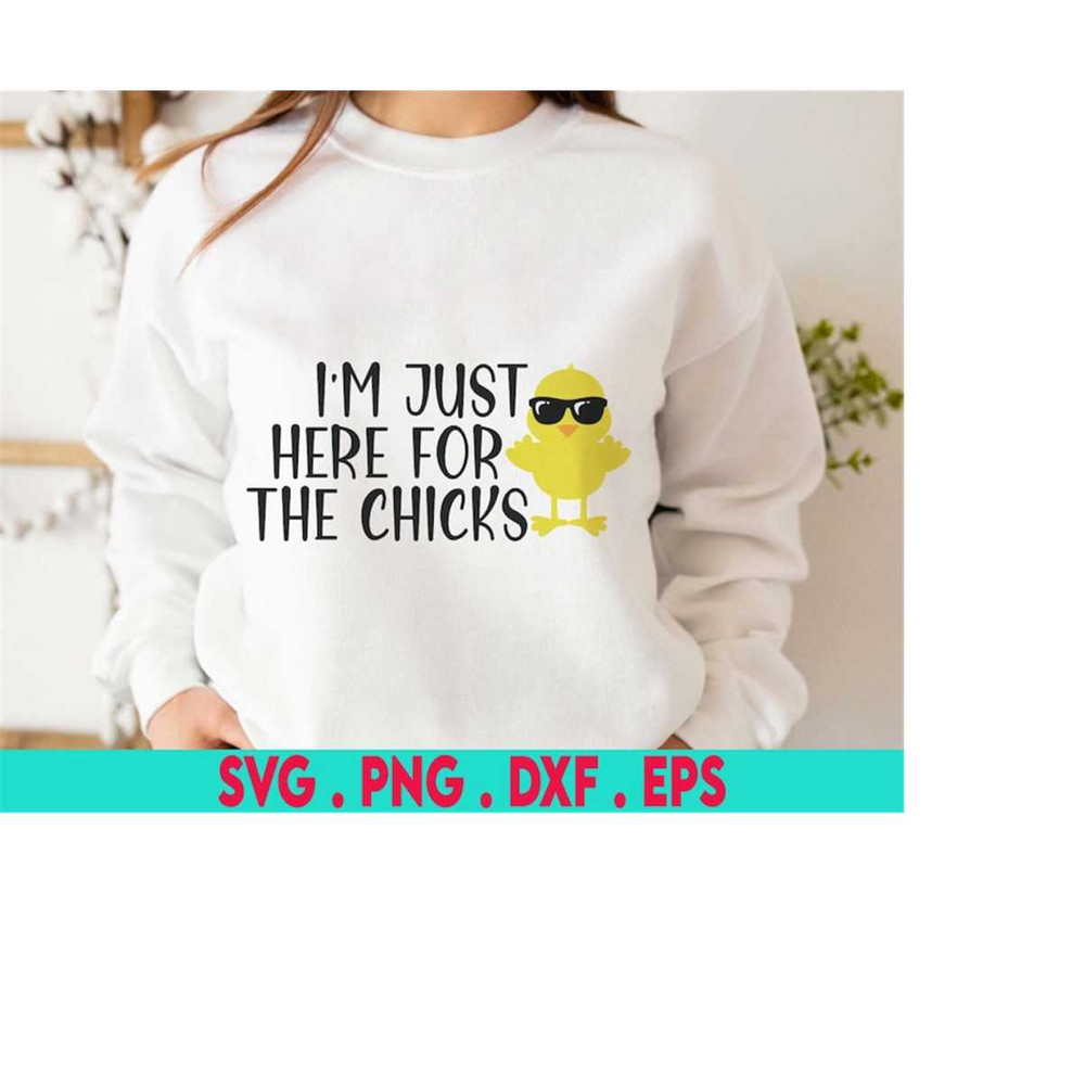 MR-410202311753-boys-easter-svg-im-just-here-for-the-chicks-svg-chicks-dig-image-1.jpg