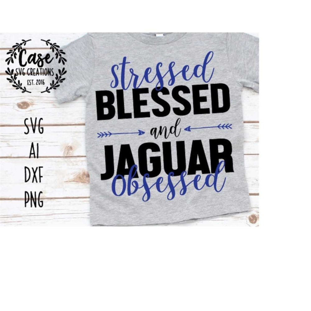 MR-410202311836-stressed-blessed-and-jaguar-obsessed-svg-cutting-file-ai-dxf-image-1.jpg