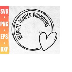 respect gender pronouns svg | pride svg | pride month svg | respect other people's pronouns | gay pride | commercial use
