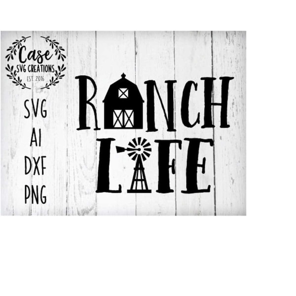 Ranch Life SVG Cutting File, AI, Dxf and Printable PNG Files - Inspire ...