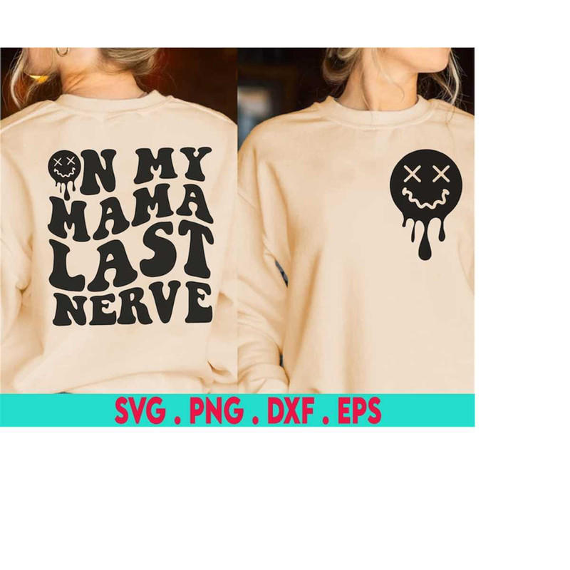 MR-410202312831-on-my-mama-last-nerve-svg-on-my-moms-last-nerve-png-mom-svg-image-1.jpg