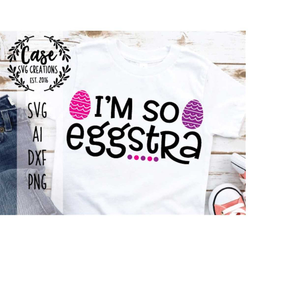 MR-410202313122-easter-svg-im-so-eggstra-svg-cutting-file-ai-dxf-and-image-1.jpg