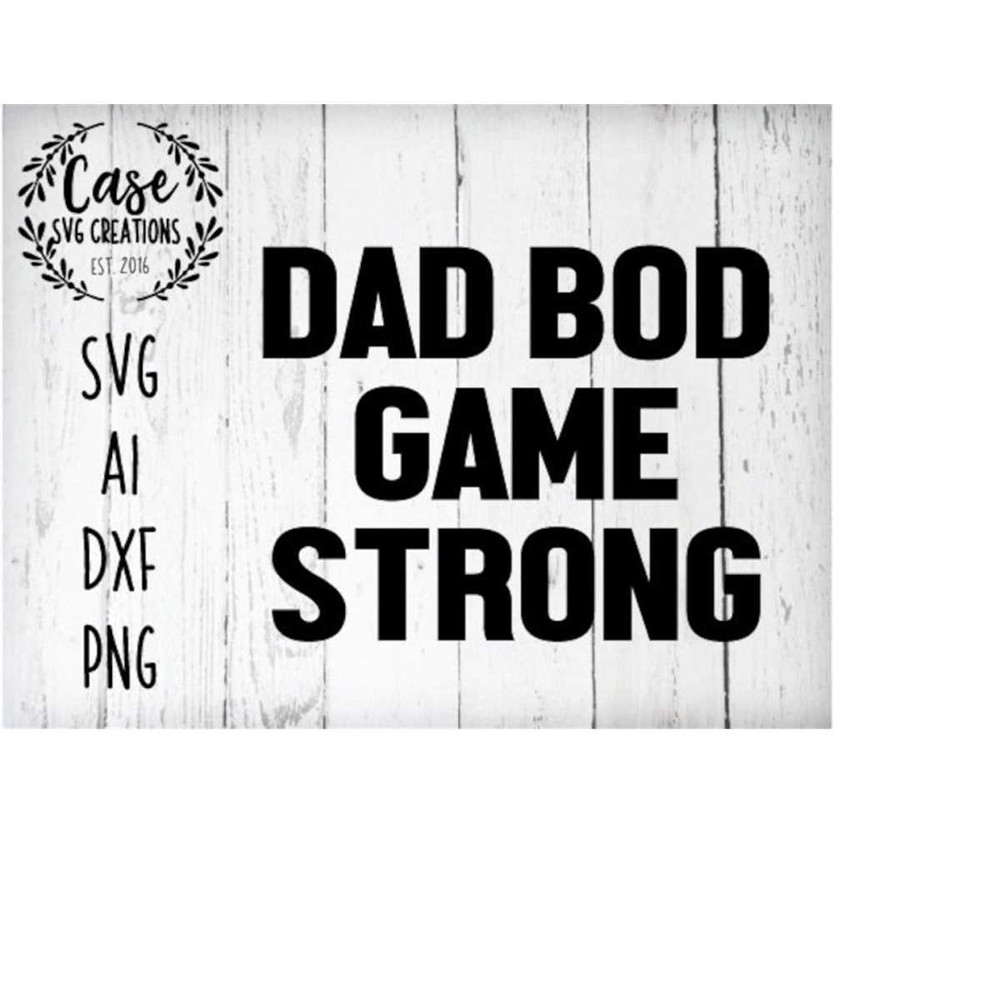 MR-41020231354-dad-bod-game-strong-svg-cutting-file-ai-dxf-and-printable-image-1.jpg