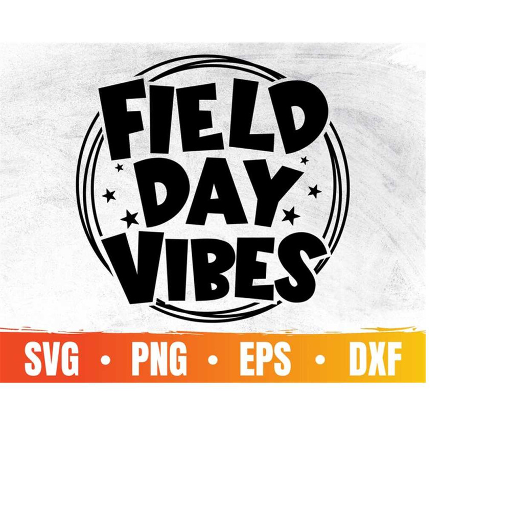 MR-410202313516-field-day-vibes-svg-field-day-svg-school-game-day-svg-file-image-1.jpg