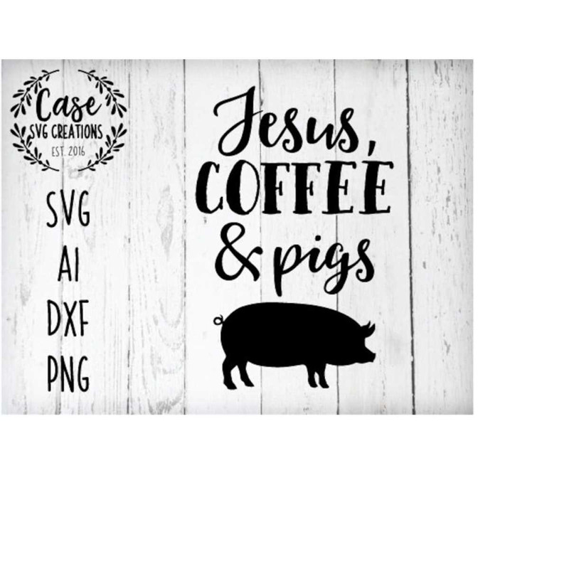 MR-41020231424-jesus-coffee-and-pigs-svg-cutting-file-cricut-silhouette-image-1.jpg