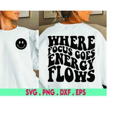 spiritual svg, where focus goes energy flows svg, aligned svg, crystal svg, chakras svg, manifest svg, sage svg, meditat