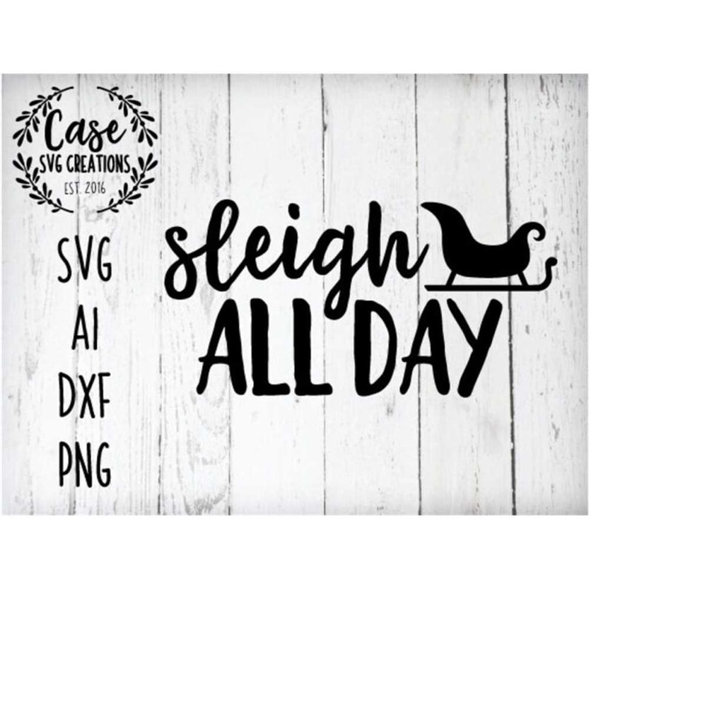 MR-410202314631-sleigh-all-day-svg-cutting-file-ai-dxf-and-png-cricut-and-image-1.jpg