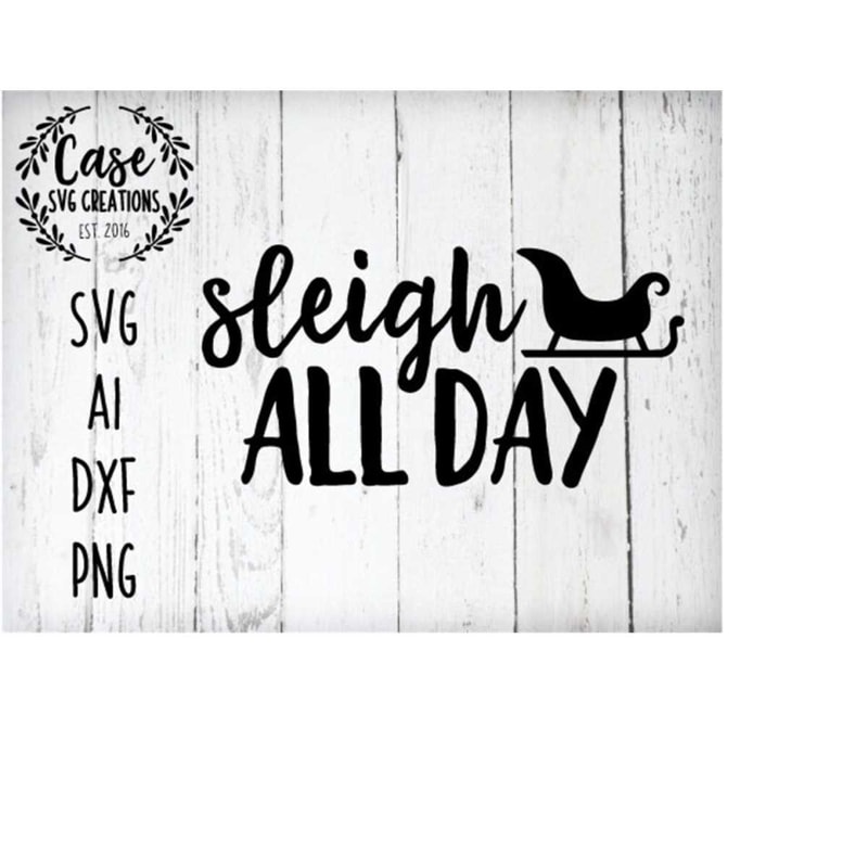 MR-410202314631-sleigh-all-day-svg-cutting-file-ai-dxf-and-png-cricut-and-image-1.jpg