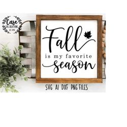 fall is my favorite season svg cutting file, ai, dxf and printable png files | cricut cameo silhouette | farmhouse sign