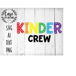 kinder crew svg cutting file, ai, dxf and printable png files | instant download | cricut and silhouette | kindergarten