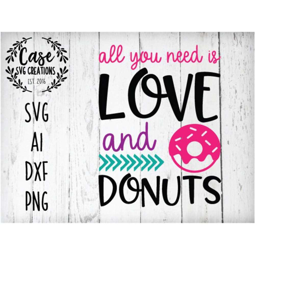 MR-410202315357-all-you-need-is-love-and-donuts-svg-cutting-file-ai-dxf-and-image-1.jpg