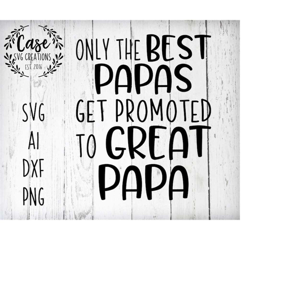 MR-410202315523-only-the-best-papas-get-promoted-to-great-papa-svg-cutting-image-1.jpg