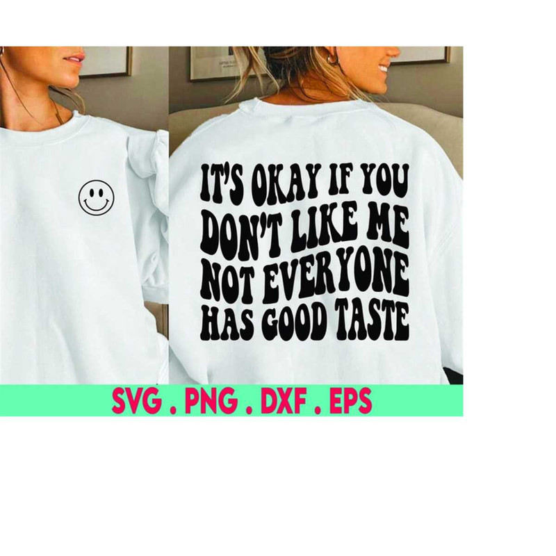 MR-410202315940-its-okay-if-you-dont-like-me-svg-bougie-svg-boujee-image-1.jpg