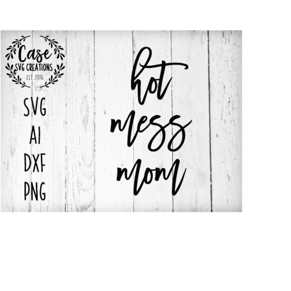 MR-41020232149-hot-mess-mom-svg-cutting-file-ai-dxf-and-printable-png-files-image-1.jpg