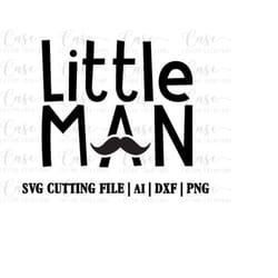little man svg cutting file, ai, dxf and printable png | instant download | cricut and silhouette | little boy shirt | m