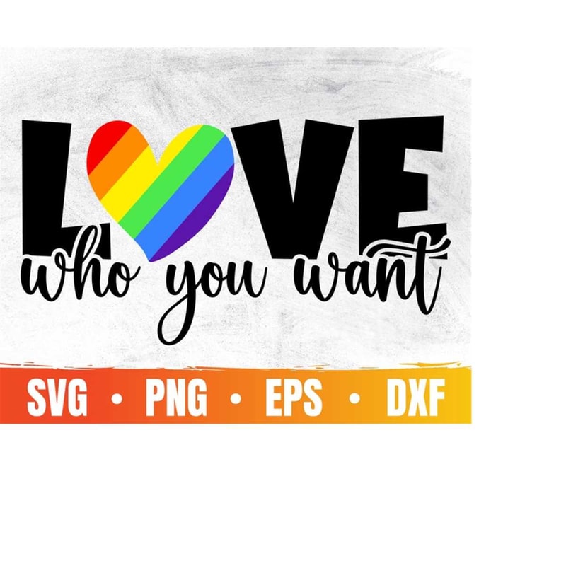 MR-410202321122-love-who-you-want-svg-pride-month-svg-gay-pride-svg-file-image-1.jpg