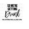 MR-41020232135-so-were-getting-drunk-svg-cutting-file-ai-dxf-and-png-image-1.jpg