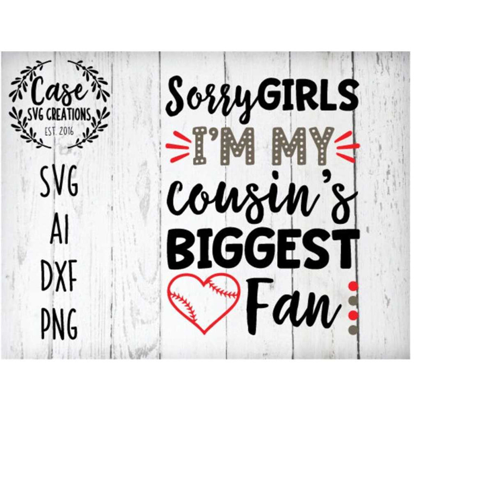 MR-410202321739-sorry-girls-im-my-cousins-biggest-fan-svg-cutting-image-1.jpg