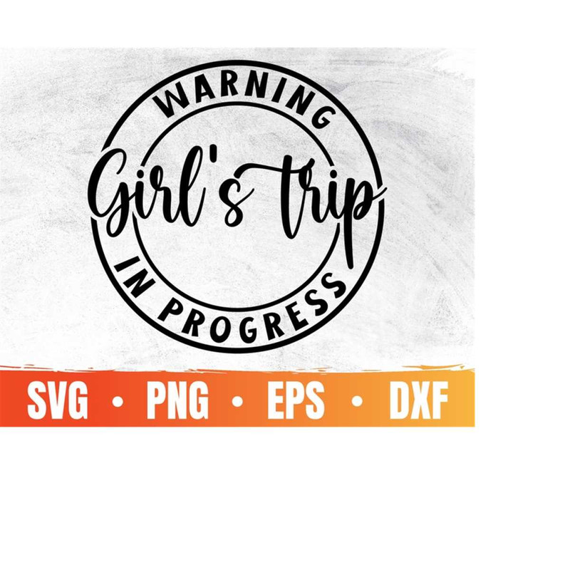 MR-410202321836-girls-trip-in-progress-svg-girl-weekend-and-vacation-2022-image-1.jpg