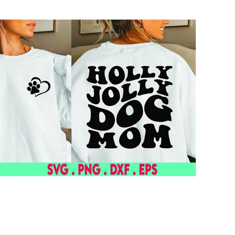 MR-410202321923-holly-jolly-dog-mom-svg-png-svg-and-png-solid-png-image-1.jpg