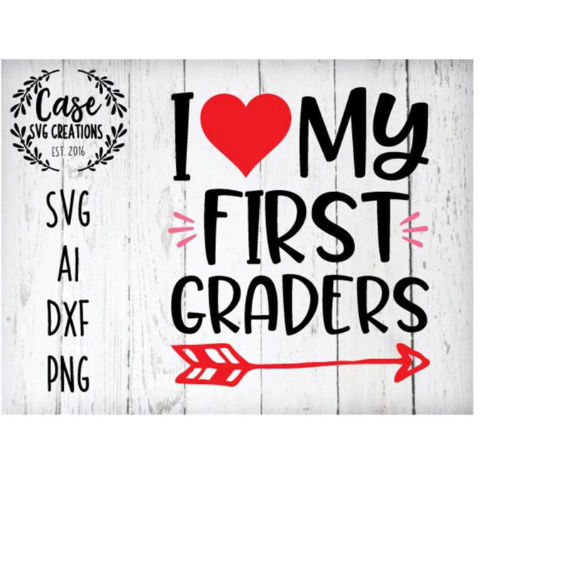 MR-410202322045-i-love-my-first-graders-svg-cutting-file-ai-dxf-and-image-1.jpg