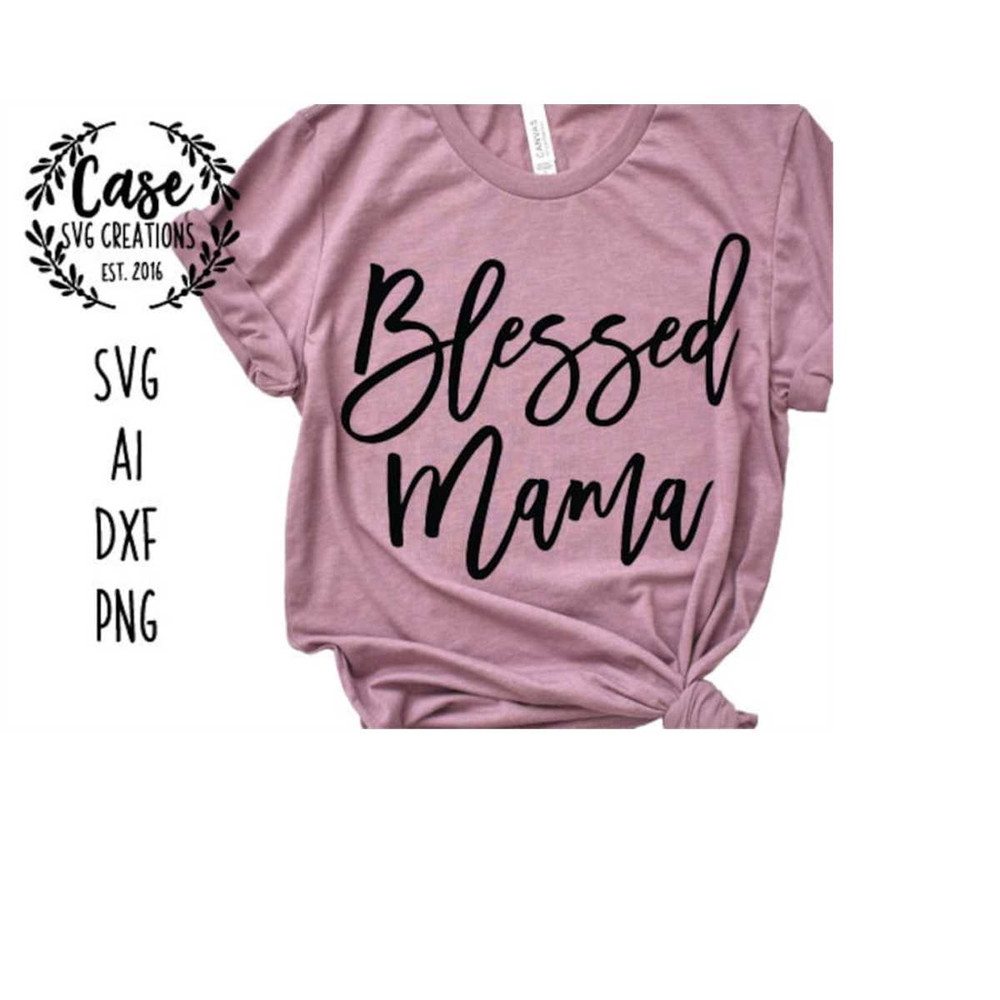 MR-41020232217-blessed-mama-svg-cutting-file-ai-dxf-and-printable-png-files-image-1.jpg