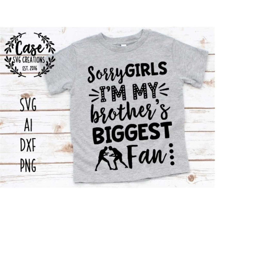 MR-410202322437-sorry-girls-im-my-brothers-biggest-fan-wrestling-svg-image-1.jpg