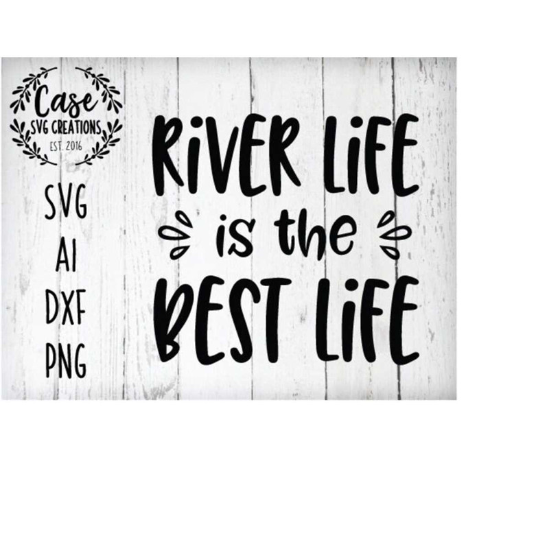 MR-410202322929-river-life-is-the-best-life-svg-cutting-file-ai-dxf-and-image-1.jpg