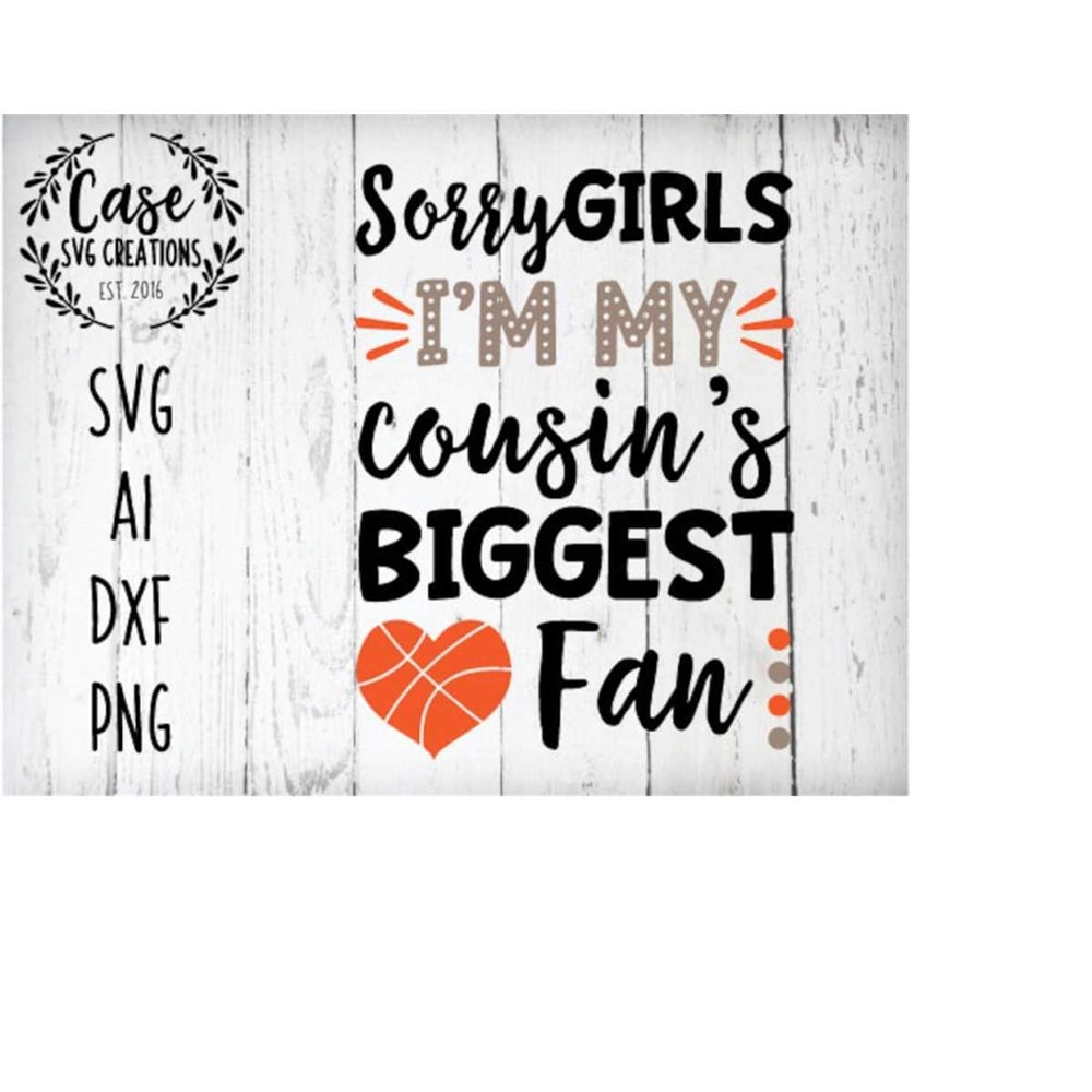 MR-410202323155-sorry-girls-im-my-cousins-biggest-fan-svg-cutting-image-1.jpg