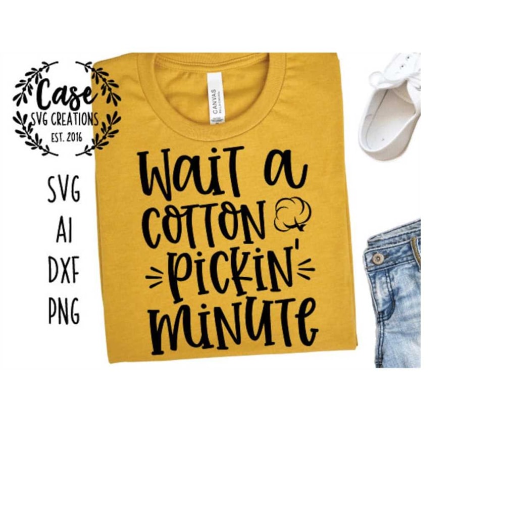 MR-410202323257-wait-a-cotton-pickin-minute-svg-cutting-file-ai-dxf-and-image-1.jpg