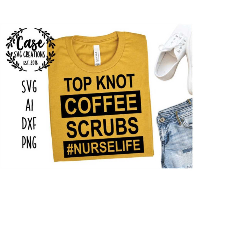 MR-410202323321-top-knot-coffee-scrubs-nurse-life-svg-cutting-file-ai-dxf-and-image-1.jpg