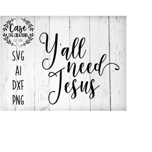 MR-410202323518-yall-need-jesus-svg-cutting-file-ai-dxf-and-printable-image-1.jpg