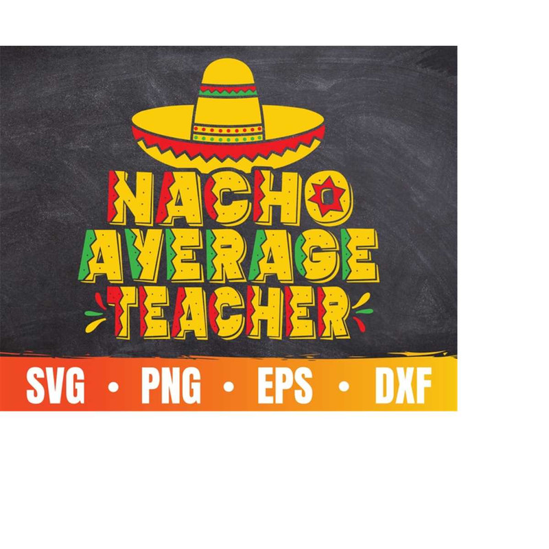 MR-410202324826-nacho-average-teacher-eps-funny-teacher-life-silhouette-image-1.jpg