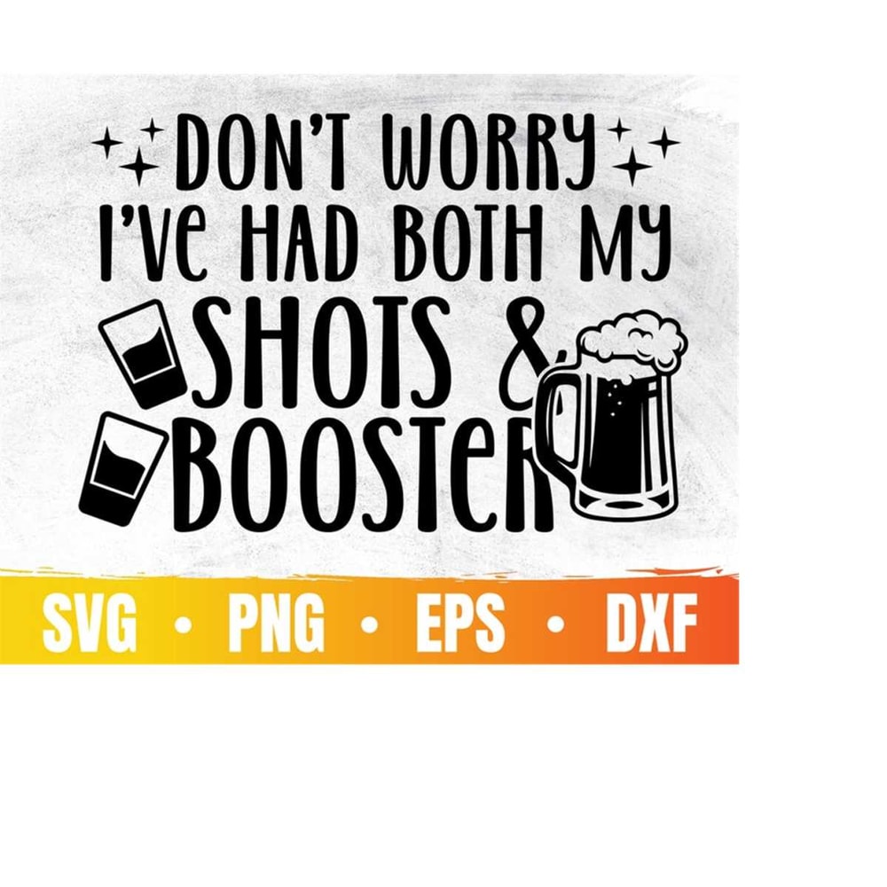 MR-410202325356-dont-worry-ive-had-both-my-shots-and-my-booster-svg-image-1.jpg