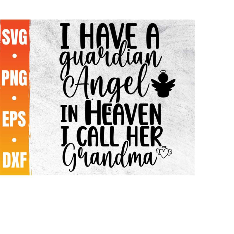 MR-410202332250-i-have-a-guardian-angel-in-heaven-i-call-her-grandma-svg-in-image-1.jpg
