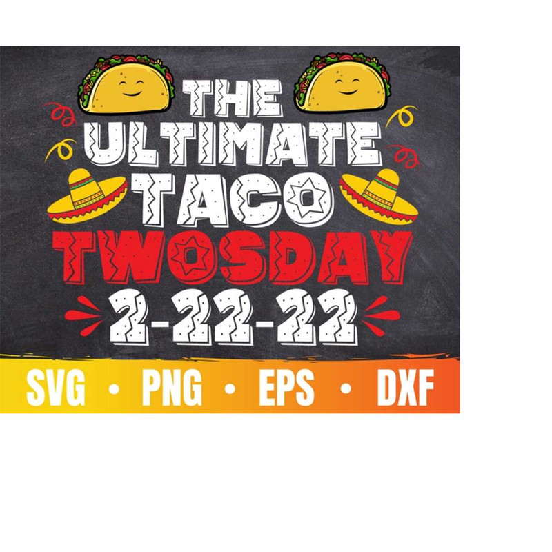 MR-410202332747-the-ultimate-taco-twosday-svg-funny-twosday-svg-taco-image-1.jpg