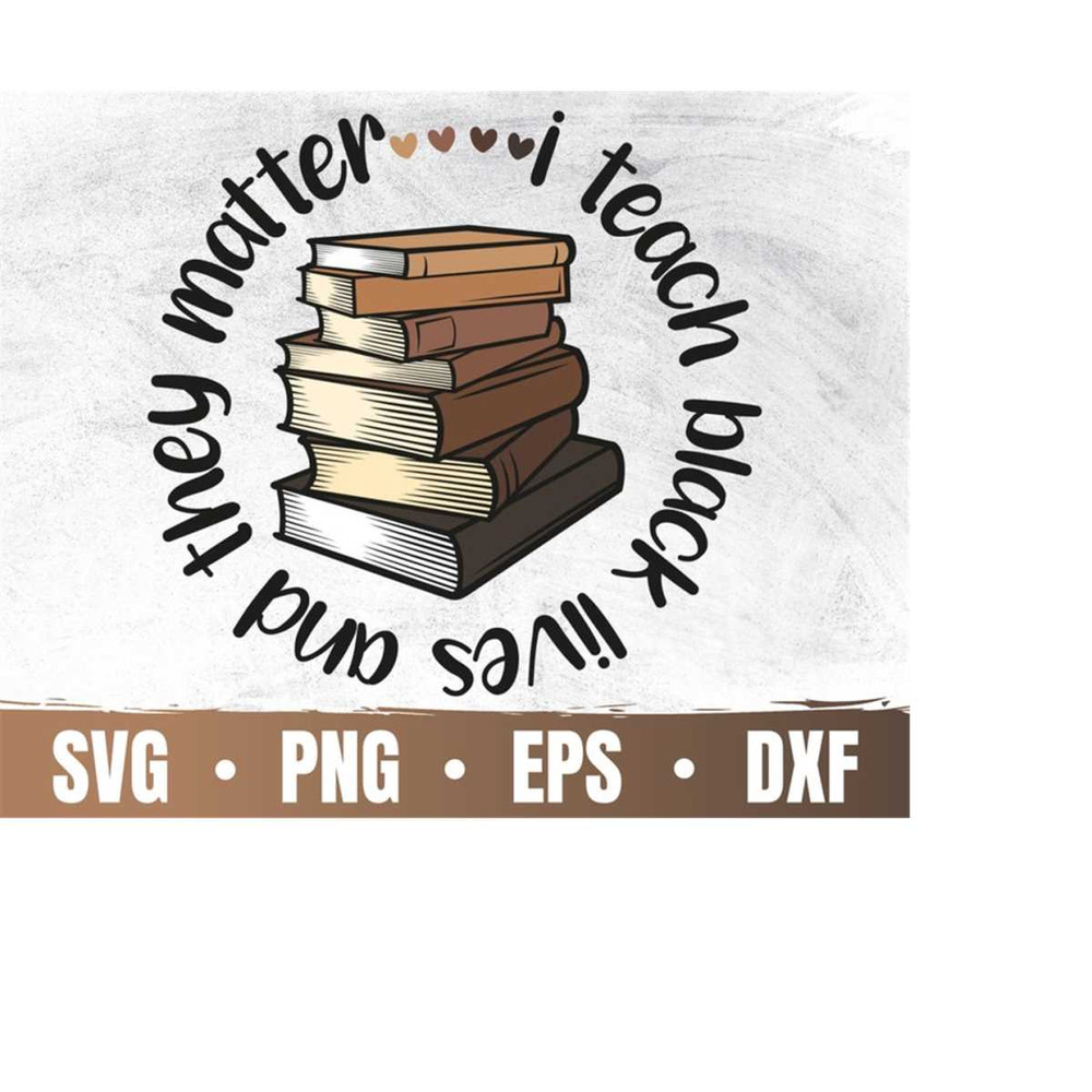 MR-410202333515-i-teach-black-lives-abd-they-matter-svg-black-lives-matter-image-1.jpg
