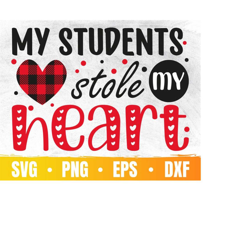 MR-410202334344-my-students-stole-my-heart-svg-valentines-day-gift-for-image-1.jpg