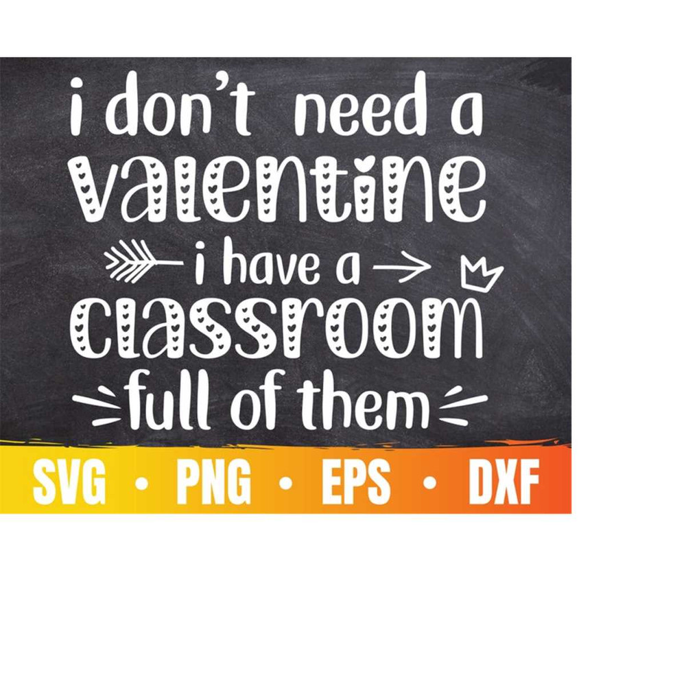 MR-410202335110-valentine-teacher-svg-i-dont-need-a-valentine-i-have-a-image-1.jpg