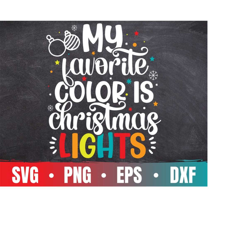MR-410202341054-my-favorite-color-is-christmas-lights-svg-cute-christmas-png-image-1.jpg