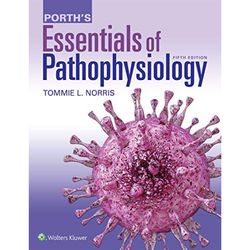 Porth's Essentials of Pathophysiology 5th Edition