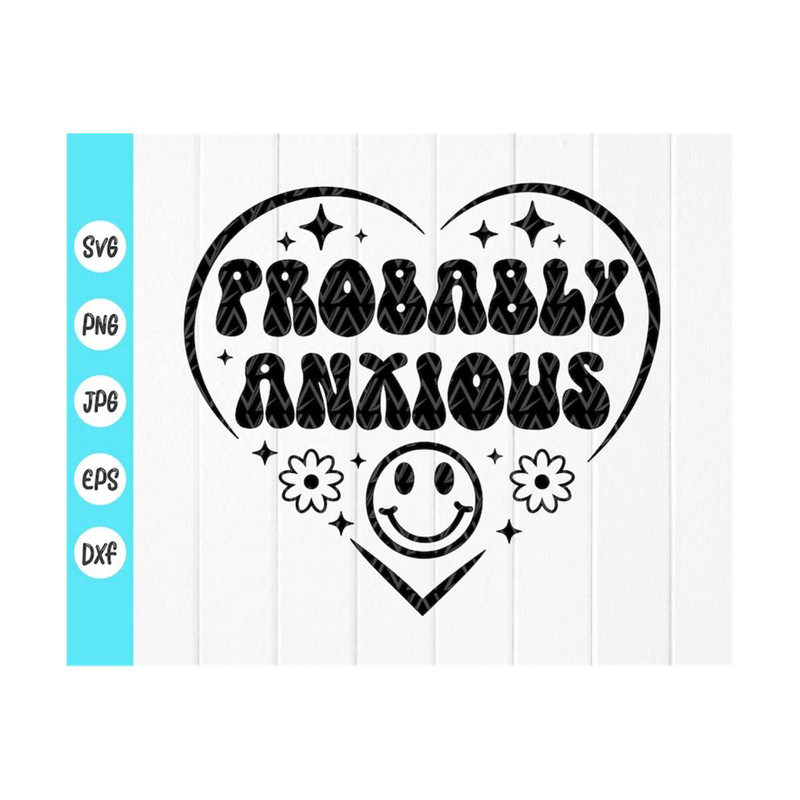 MR-410202374441-probably-anxious-svgdisorder-awareness-motivational-svg-image-1.jpg