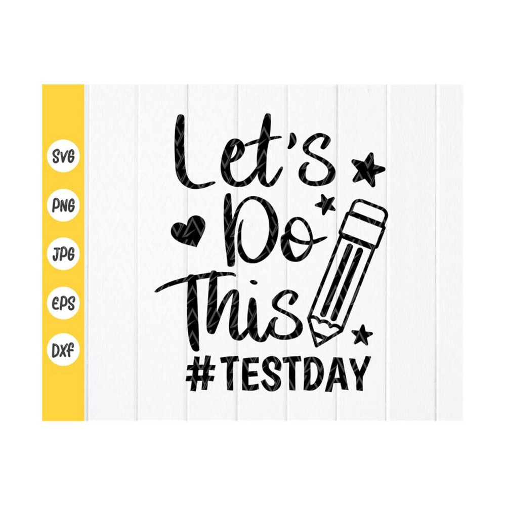 MR-41020237469-lets-do-this-test-day-svg-school-svg-teacher-gift-image-1.jpg