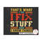 MR-41020237471-happy-fathers-day-png-thats-what-i-do-i-fix-stuff-image-1.jpg
