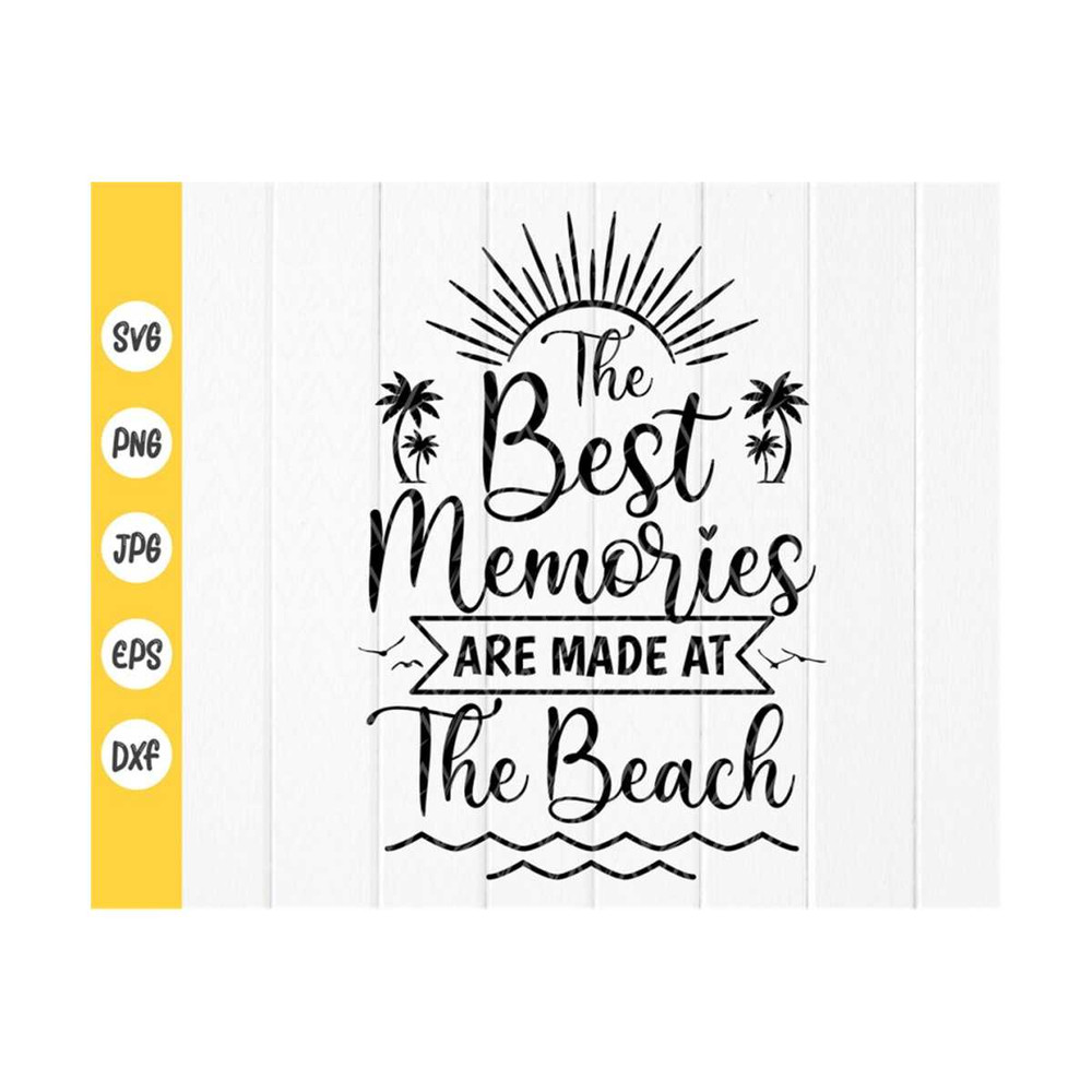 MR-410202374842-the-best-memories-are-made-at-the-beach-svgholiday-svgsummer-image-1.jpg