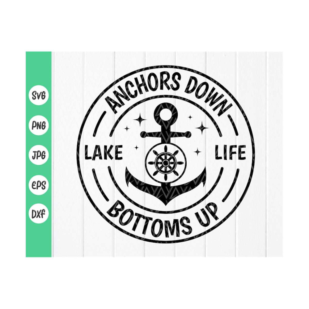 MR-410202375135-anchors-down-bottoms-up-lake-life-svglake-life-svgsummer-image-1.jpg