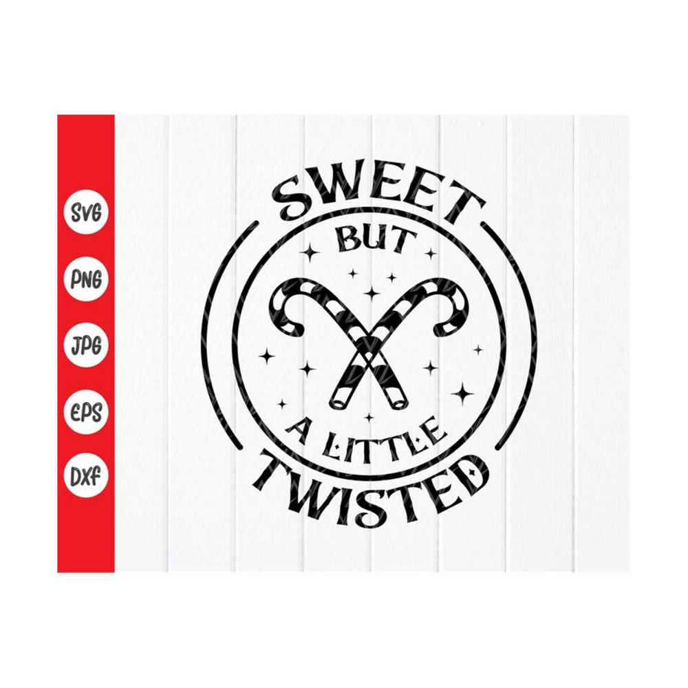 MR-41020237520-sweet-but-a-little-twisted-svgcandy-canes-svgfunny-christmas-image-1.jpg