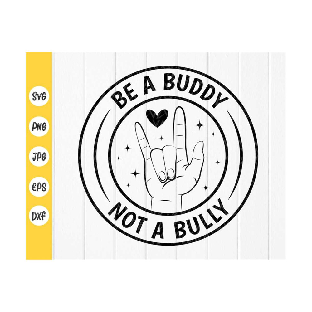 MR-410202375225-be-a-buddy-not-a-bully-svg-stop-bullying-svganti-bully-image-1.jpg