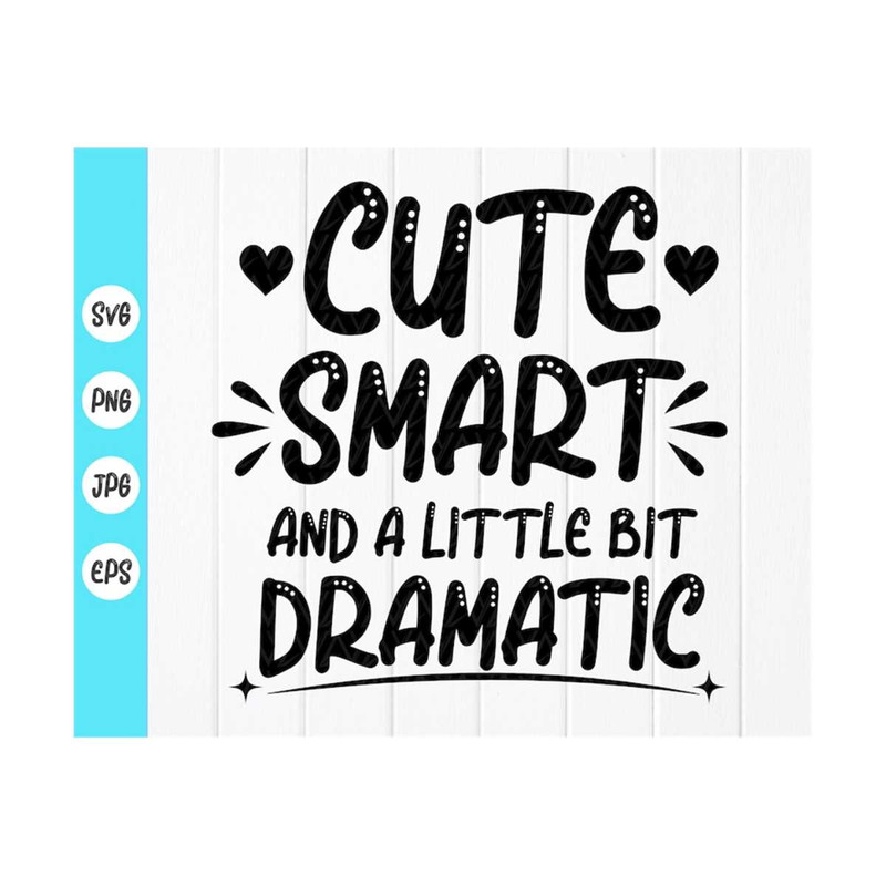 MR-410202375242-cute-smart-and-a-little-bit-dramatic-svg-toddler-girl-svg-image-1.jpg